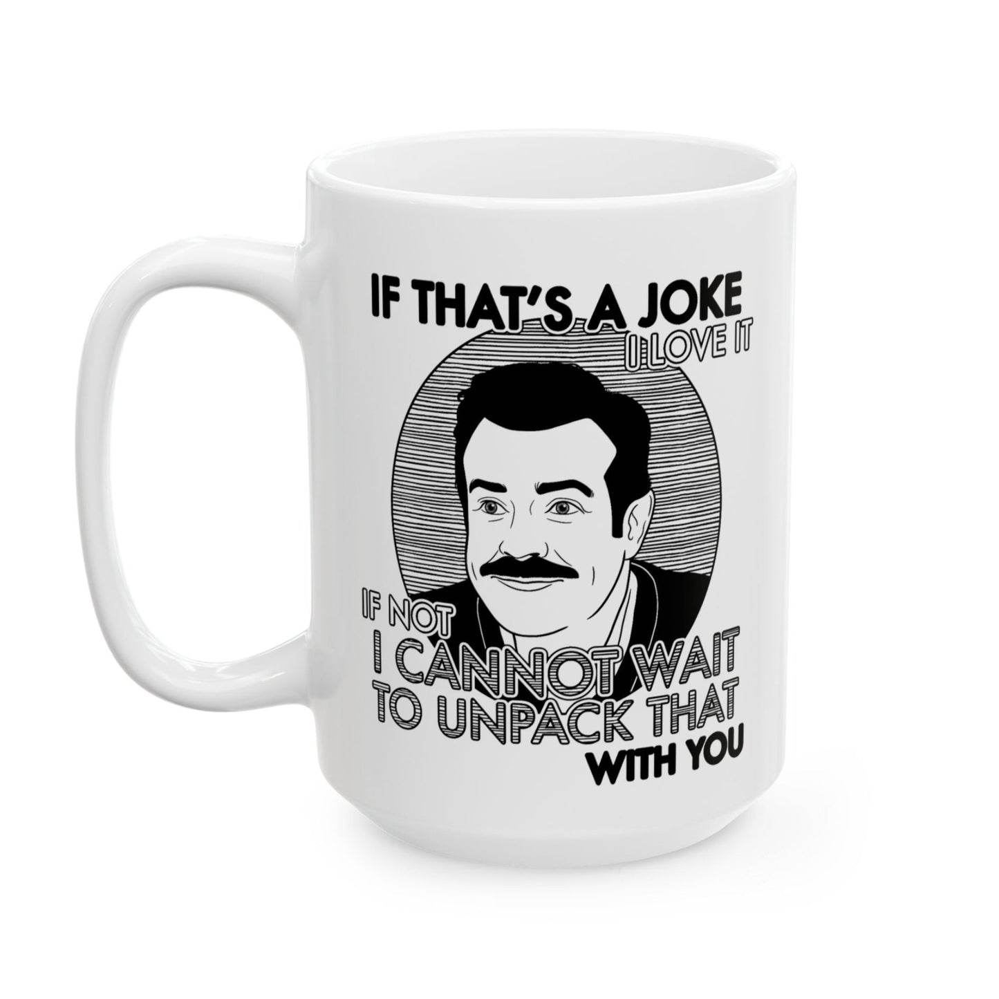 If That's A Joke I Love It - Ted Lasso - Mug