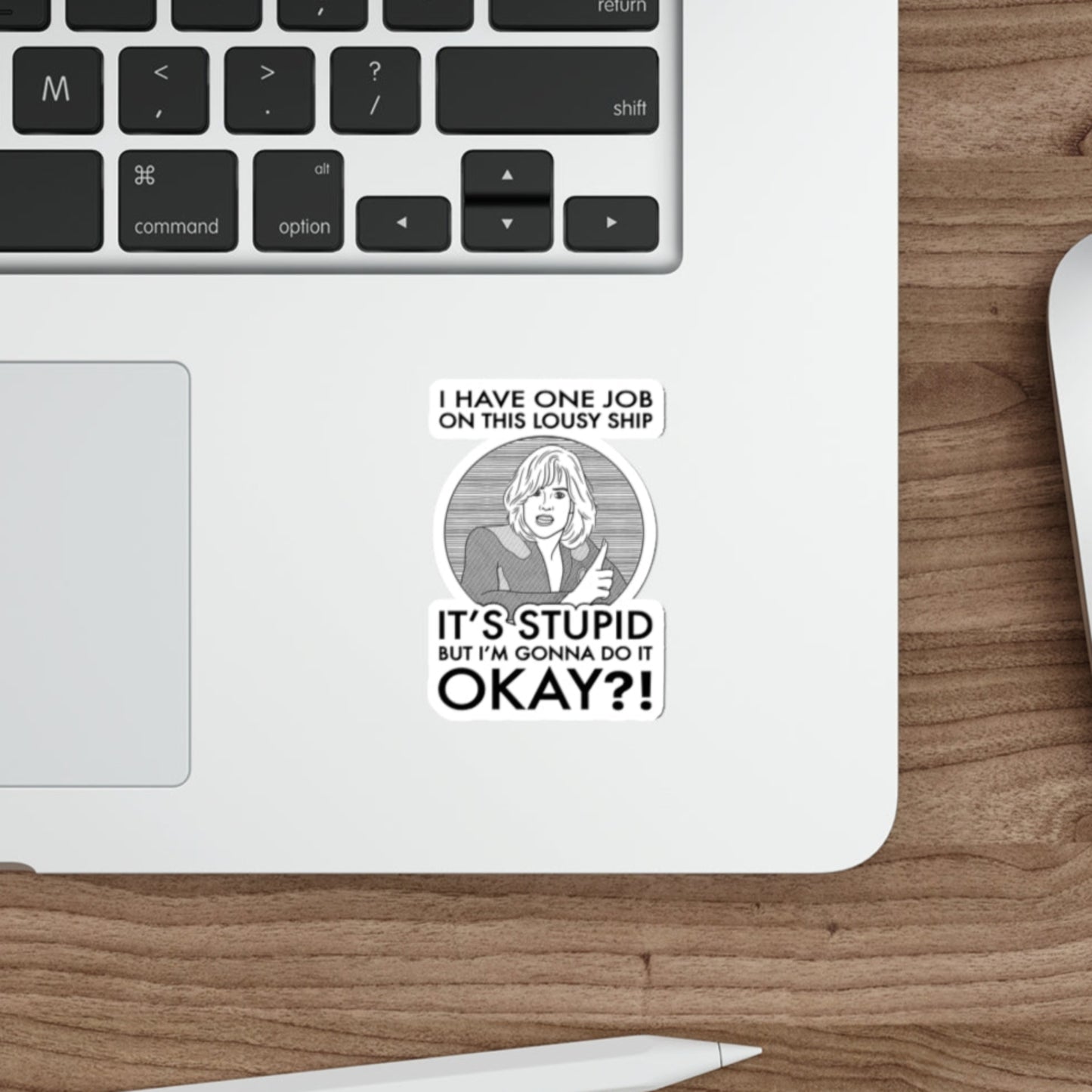 It's Stupid But I'm Gonna Do It - Gwen DeMarco, Galaxy Quest - Sticker