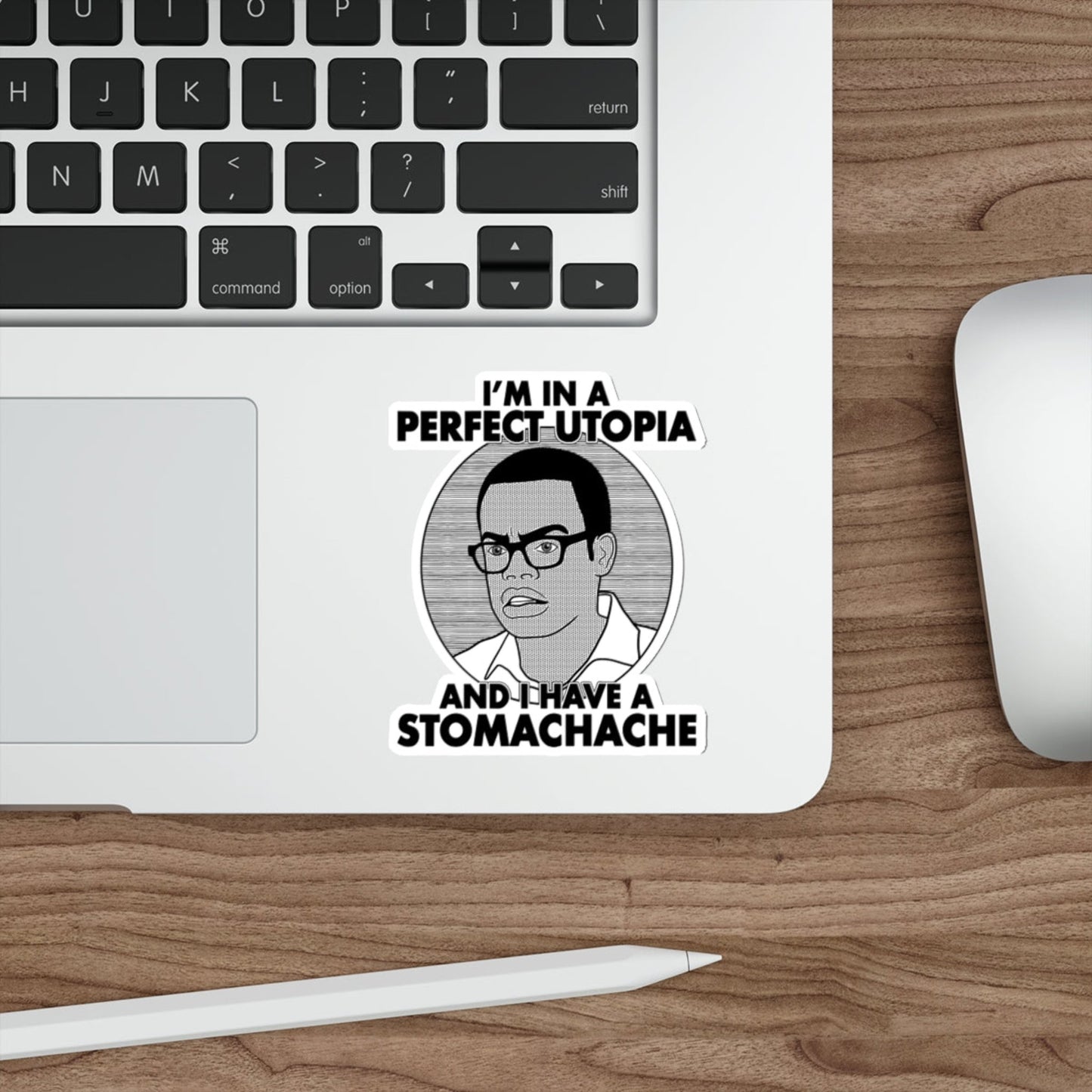 I Have A Stomachache Chidi Anagonye The Good Place William Jackson Harper Sticker 4 inch