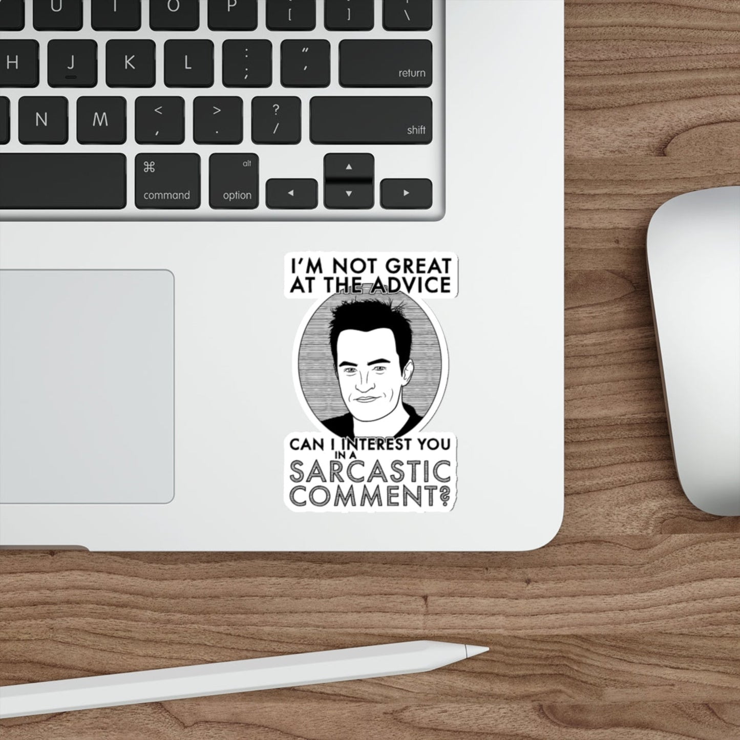 Im Not Great At The Advice Chandler Bing Friends Matthew Perry Sticker 4 inch