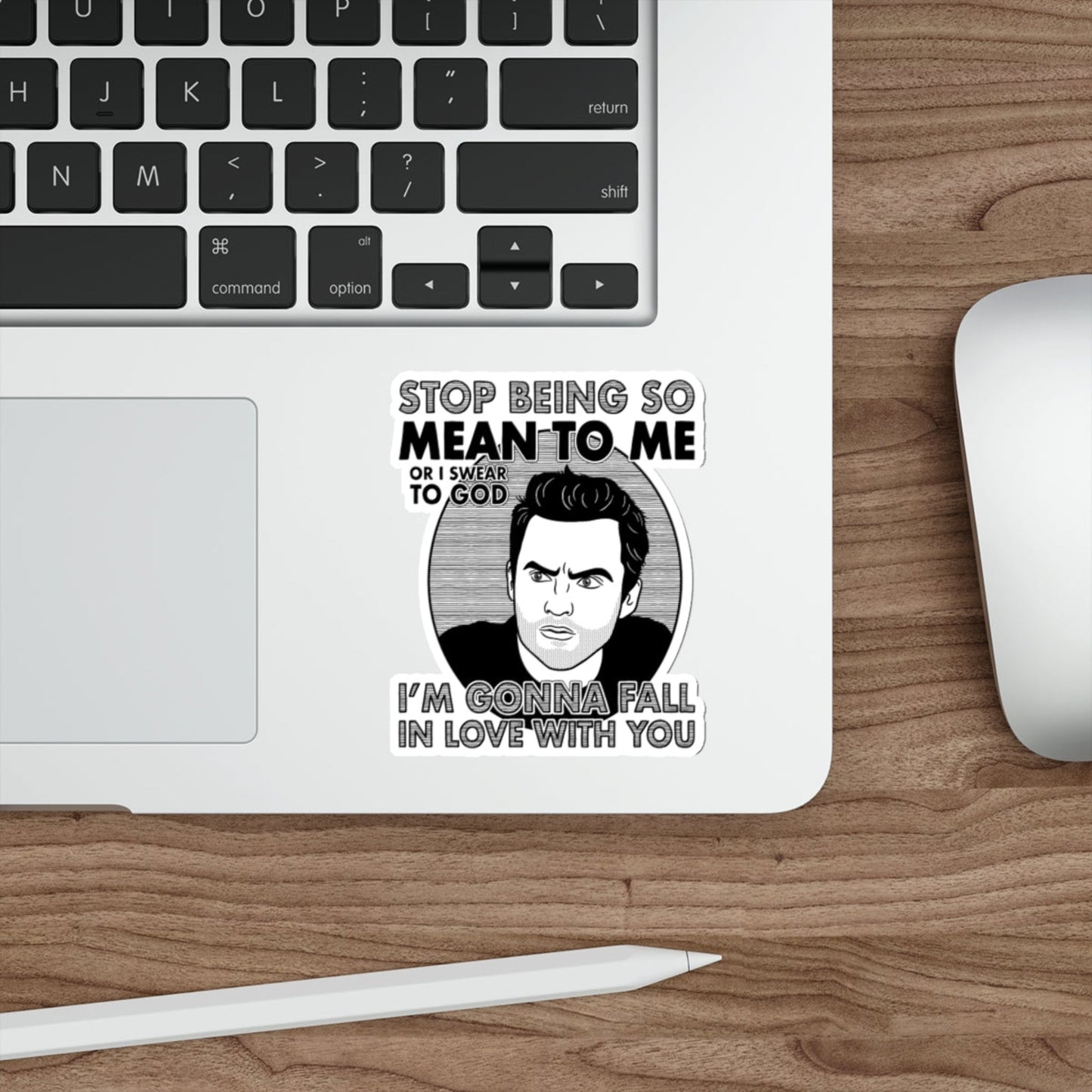 Stop Being So Mean To Me Nick Miller New Girl Jake Johnson Sticker 4 inch