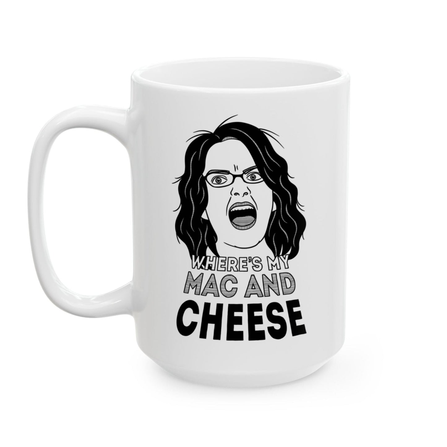 Wheres My Mac And Cheese Liz Lemon Tina Fey 30 Rock Mug 15 oz
