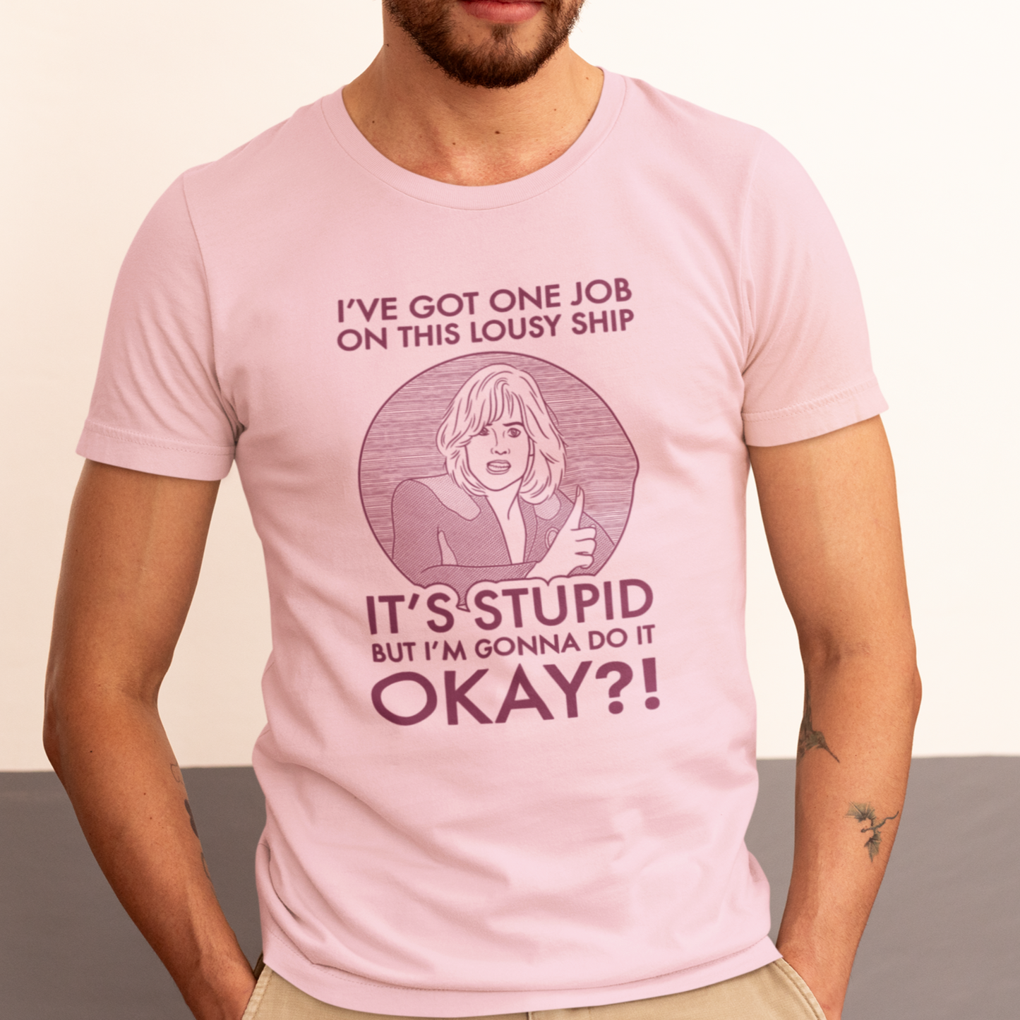 It's Stupid But I'm Gonna Do It - Gwen DeMarco, Galaxy Quest - Unisex T-Shirt