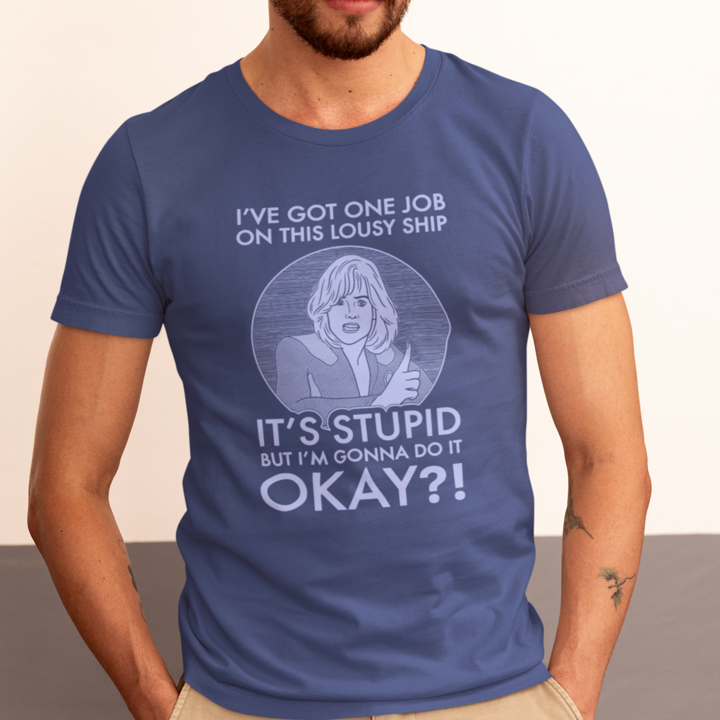 It's Stupid But I'm Gonna Do It - Gwen DeMarco, Galaxy Quest - Unisex T-Shirt