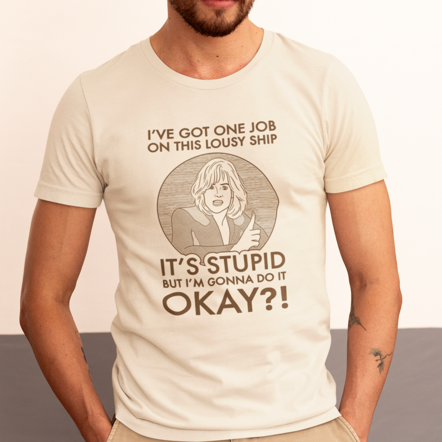 It's Stupid But I'm Gonna Do It - Gwen DeMarco, Galaxy Quest - Unisex T-Shirt