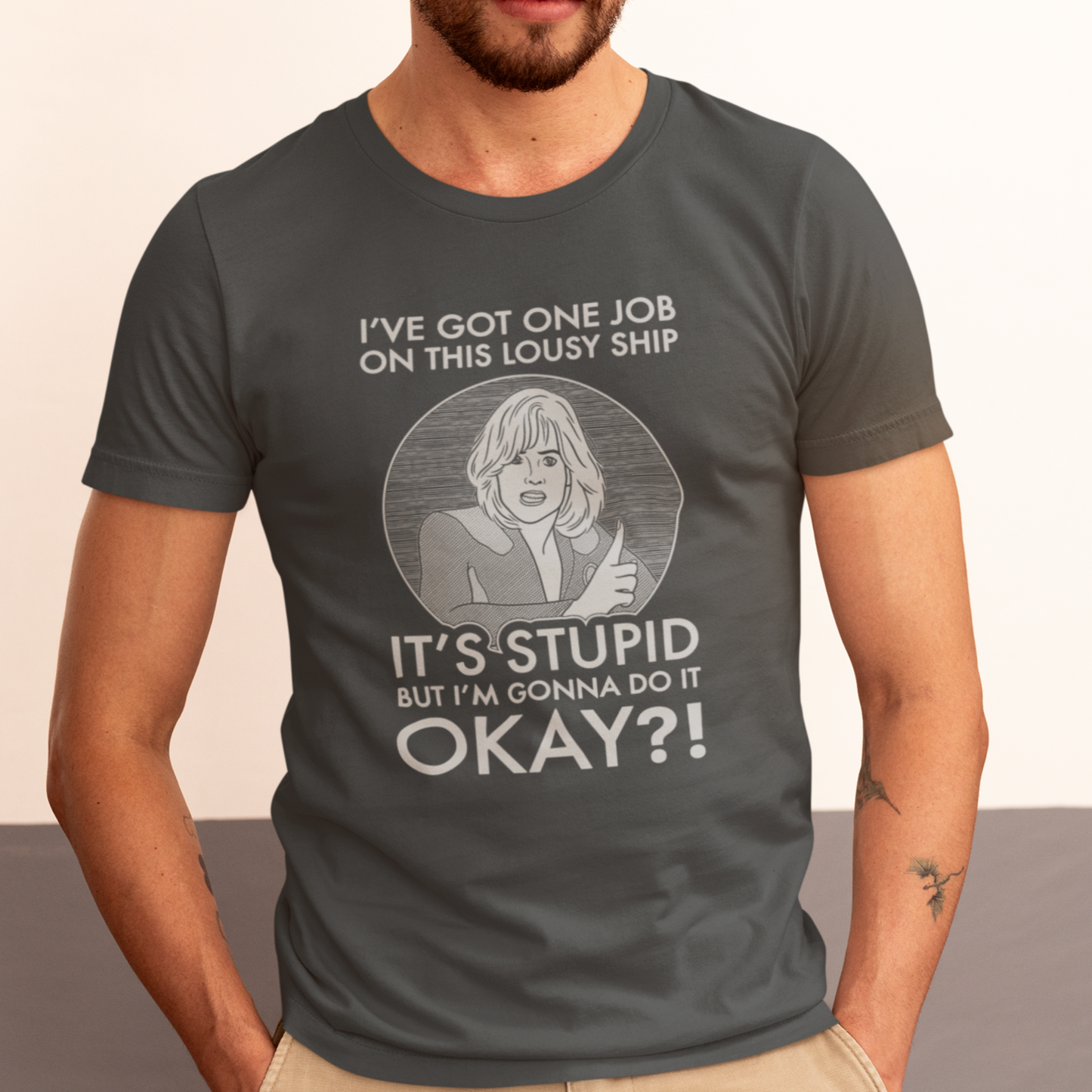 It's Stupid But I'm Gonna Do It - Gwen DeMarco, Galaxy Quest - Unisex T-Shirt