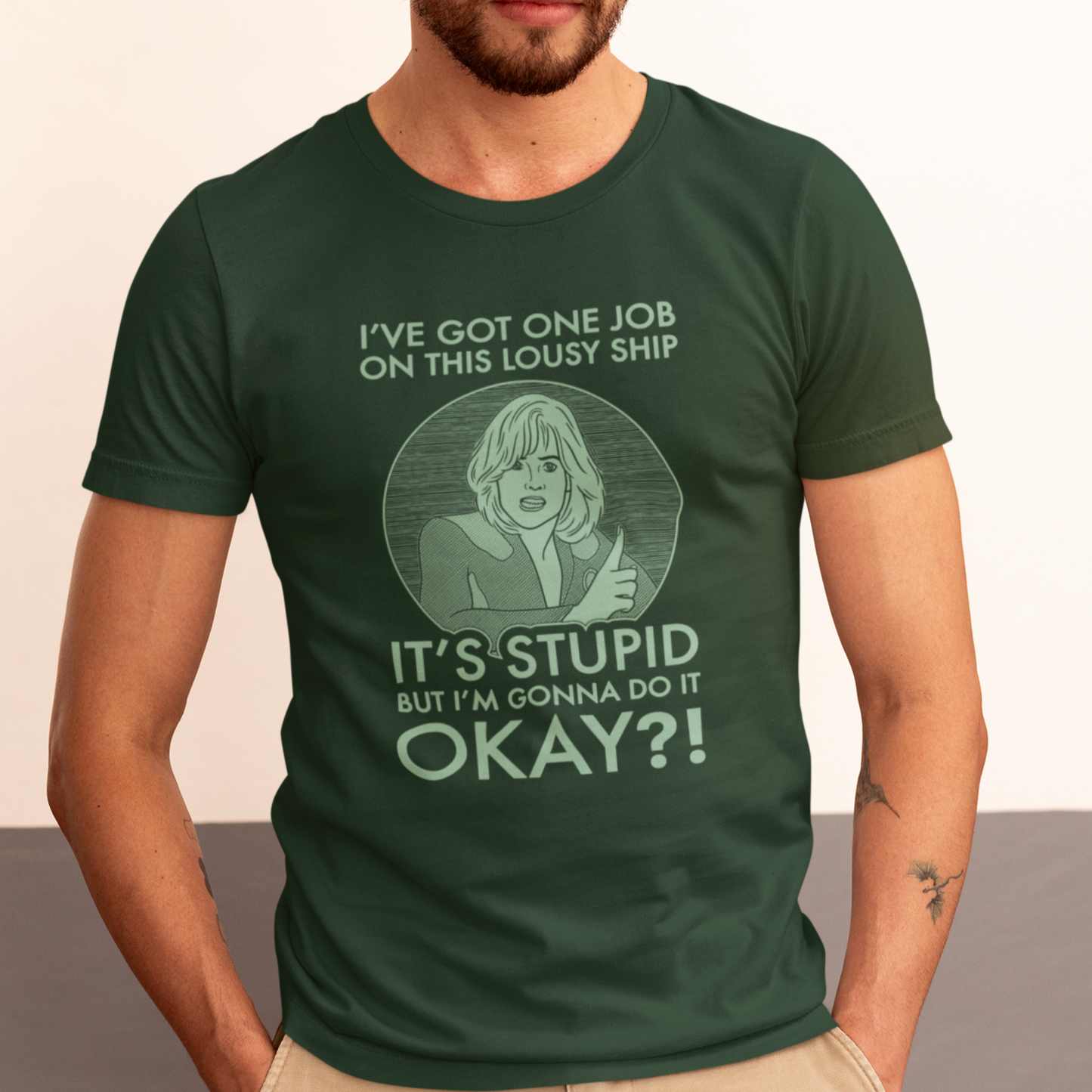 It's Stupid But I'm Gonna Do It - Gwen DeMarco, Galaxy Quest - Unisex T-Shirt