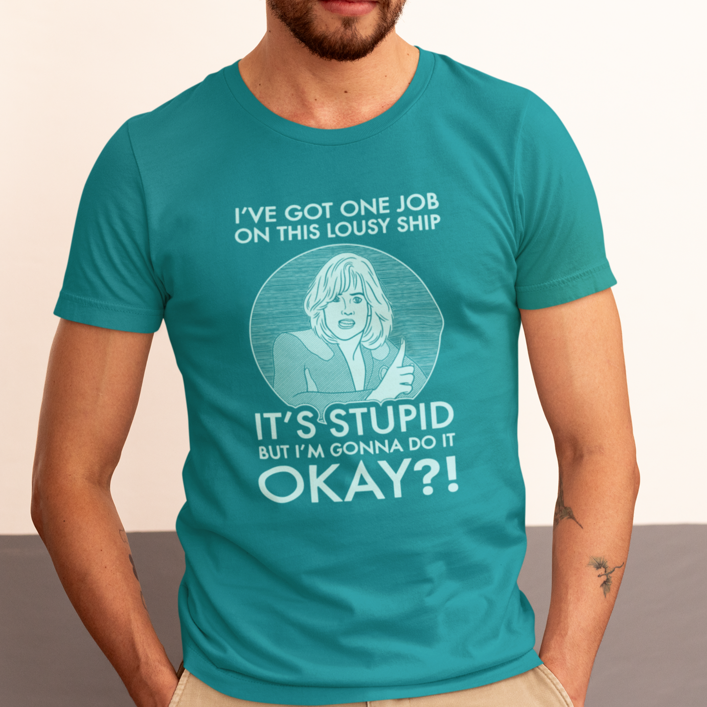 It's Stupid But I'm Gonna Do It - Gwen DeMarco, Galaxy Quest - Unisex T-Shirt
