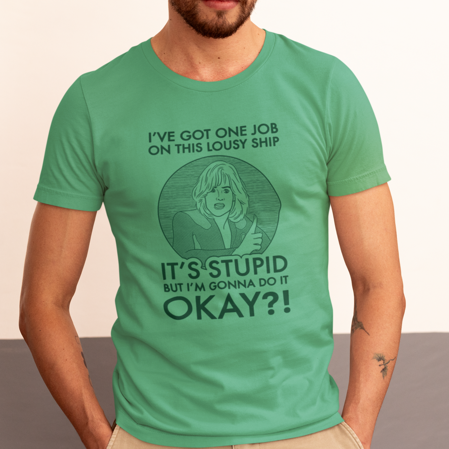 It's Stupid But I'm Gonna Do It - Gwen DeMarco, Galaxy Quest - Unisex T-Shirt
