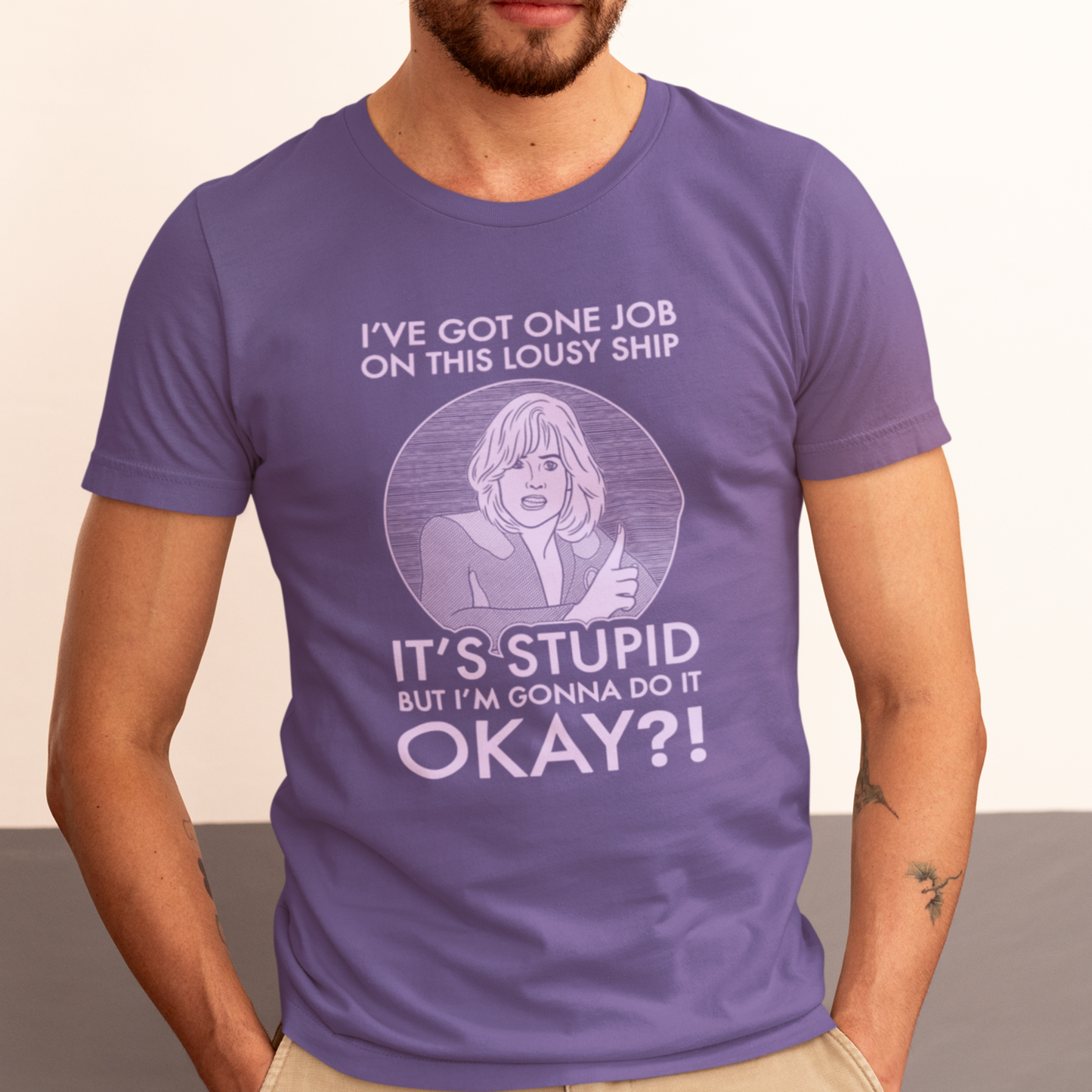It's Stupid But I'm Gonna Do It - Gwen DeMarco, Galaxy Quest - Unisex T-Shirt
