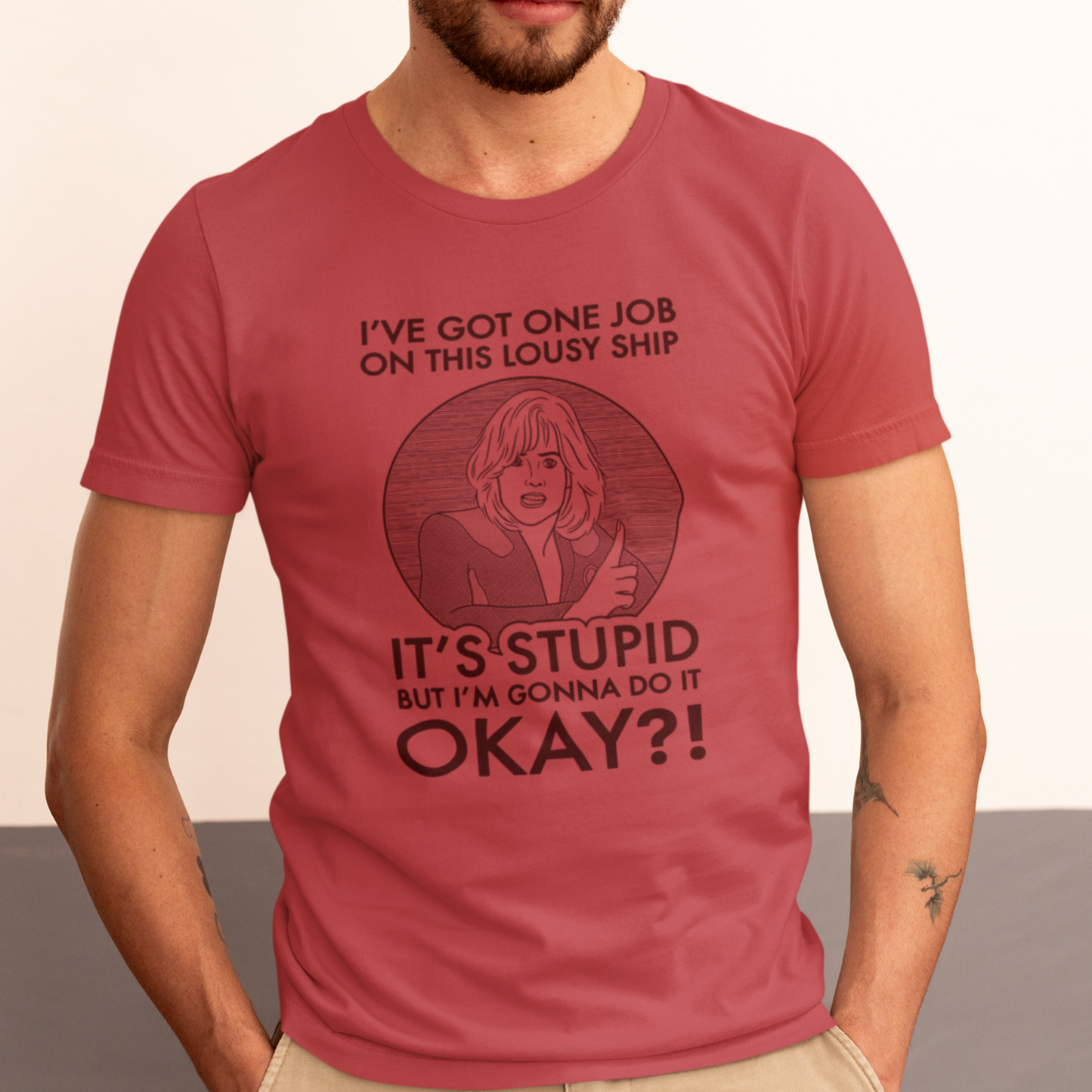 It's Stupid But I'm Gonna Do It - Gwen DeMarco, Galaxy Quest - Unisex T-Shirt