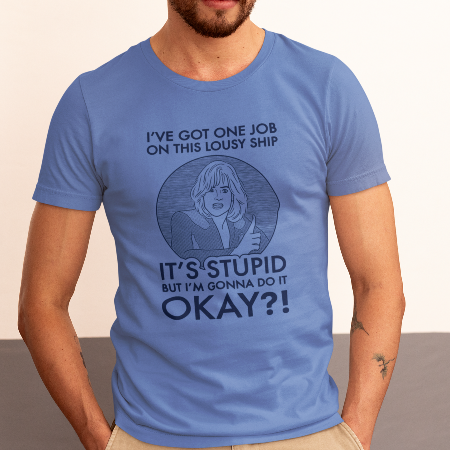It's Stupid But I'm Gonna Do It - Gwen DeMarco, Galaxy Quest - Unisex T-Shirt