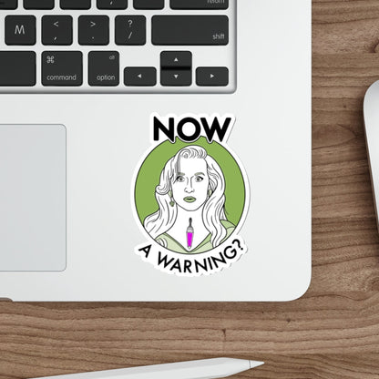 NOW A Warning? - Madeline Ashton, Death Becomes Her - Sticker
