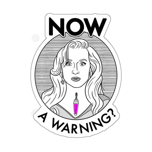 Sticker with a portrait of a woman, a pen, and text 'NOW A WARNING?' on a white background