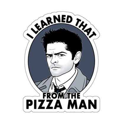 I Learned That From The Pizza Man - Castiel, Supernatural - Sticker