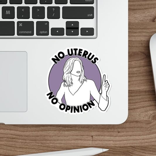 No Uterus, No Opinion - Rachel Green, Friends - Sticker