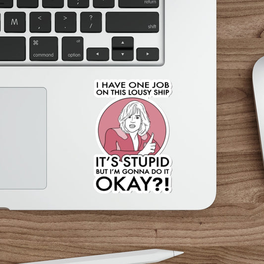 It's Stupid But I'm Gonna Do It - Gwen DeMarco, Galaxy Quest - Sticker