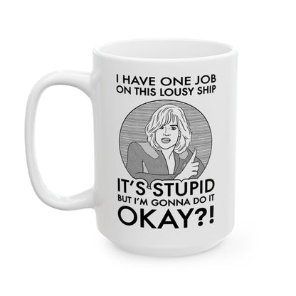 It's Stupid But I'm Gonna Do It - Gwen DeMarco, Galaxy Quest - Mug