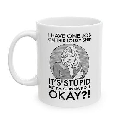 It's Stupid But I'm Gonna Do It - Gwen DeMarco, Galaxy Quest - Mug