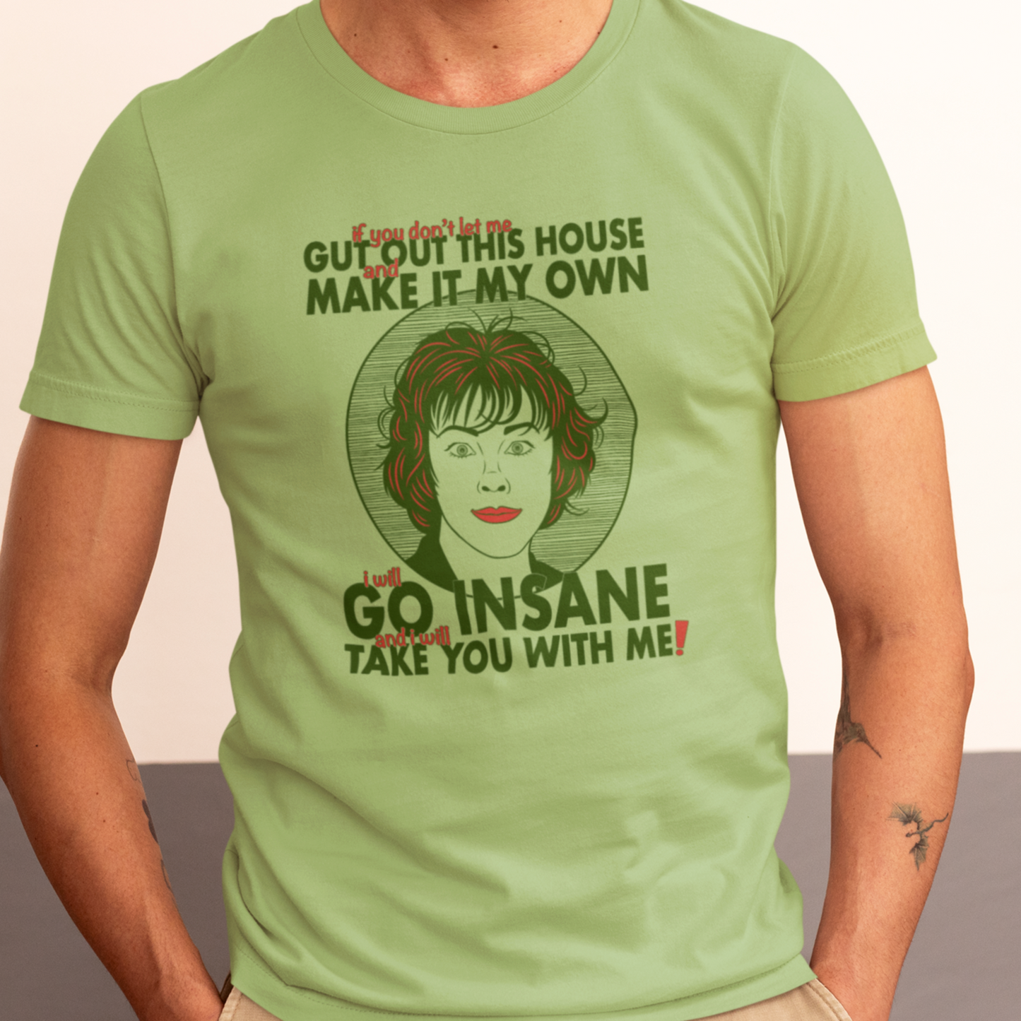 I Will Go Insane, And I Will Take You With Me! - Delia Deetz, Beetlejuice - Unisex T-Shirt