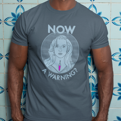 NOW A Warning? - Madeline Ashton, Death Becomes Her - Unisex T-Shirt