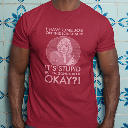 It's Stupid But I'm Gonna Do It - Gwen DeMarco, Galaxy Quest - Unisex T-Shirt