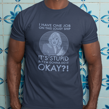 It's Stupid But I'm Gonna Do It - Gwen DeMarco, Galaxy Quest - Unisex T-Shirt