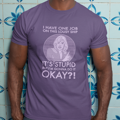 It's Stupid But I'm Gonna Do It - Gwen DeMarco, Galaxy Quest - Unisex T-Shirt