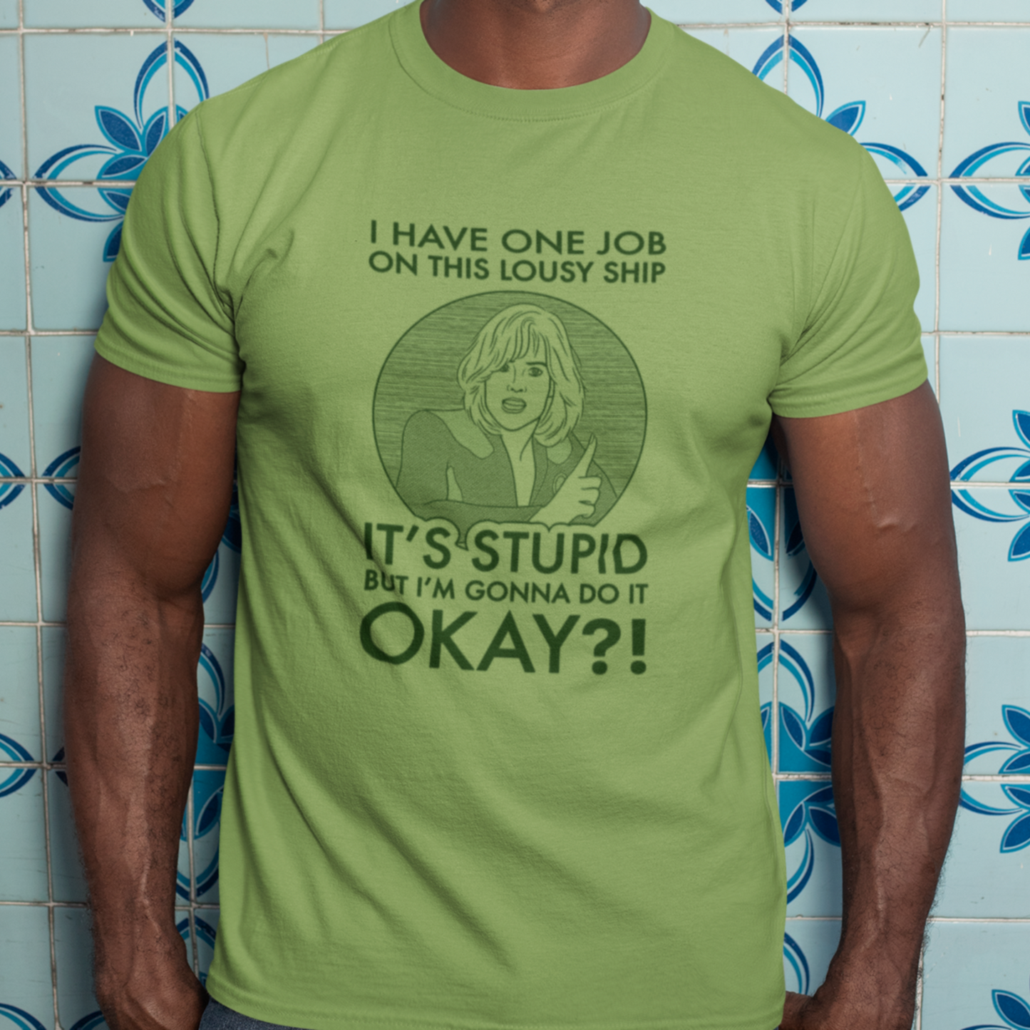 It's Stupid But I'm Gonna Do It - Gwen DeMarco, Galaxy Quest - Unisex T-Shirt