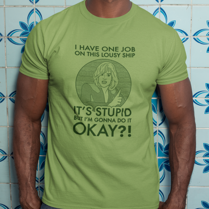 It's Stupid But I'm Gonna Do It - Gwen DeMarco, Galaxy Quest - Unisex T-Shirt