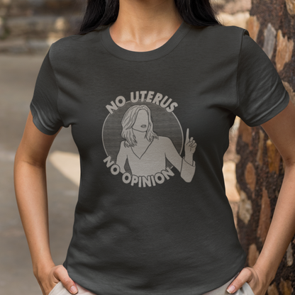 No Uterus, No Opinion - Rachel Green, Friends - Unisex T-Shirt