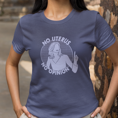 No Uterus, No Opinion - Rachel Green, Friends - Unisex T-Shirt