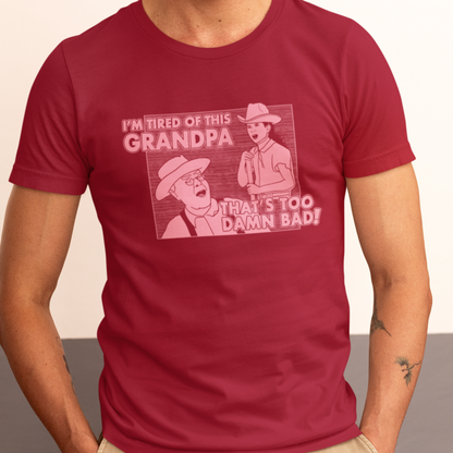I'm Tired Of This, Grandpa! - Holes - Unisex T-Shirt