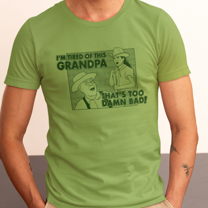 I'm Tired Of This, Grandpa! - Holes - Unisex T-Shirt