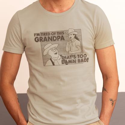 I'm Tired Of This, Grandpa! - Holes - Unisex T-Shirt