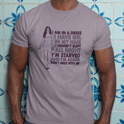 Don't Mess With Me - Gracie Hart, Miss Congeniality - Unisex T-Shirt