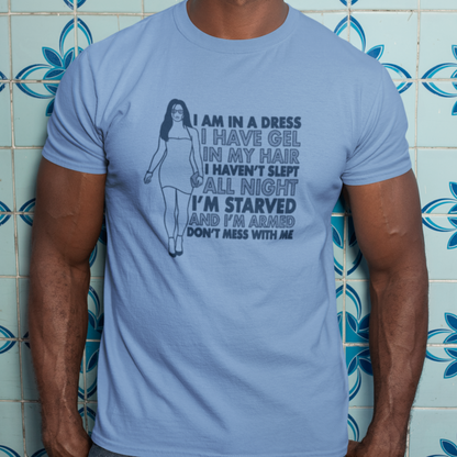 Don't Mess With Me - Gracie Hart, Miss Congeniality - Unisex T-Shirt