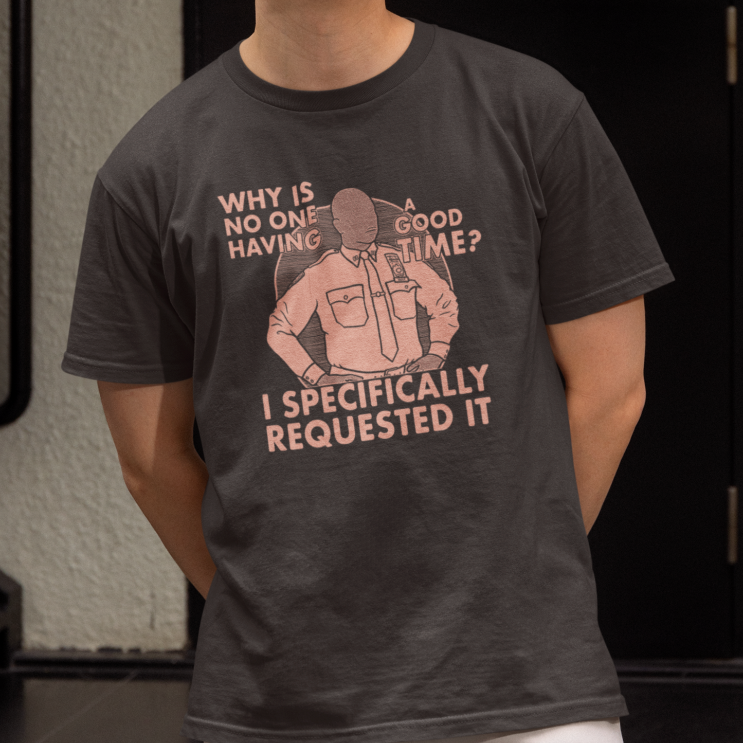 Why Is No One Having A Good Time? - Captain Raymond Holt, Brooklyn 99 - Unisex T-Shirt