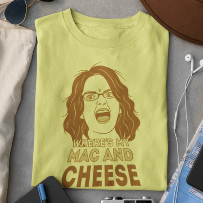 Where's My Mac And Cheese?! - Liz Lemon, 30 Rock - Unisex T-Shirt