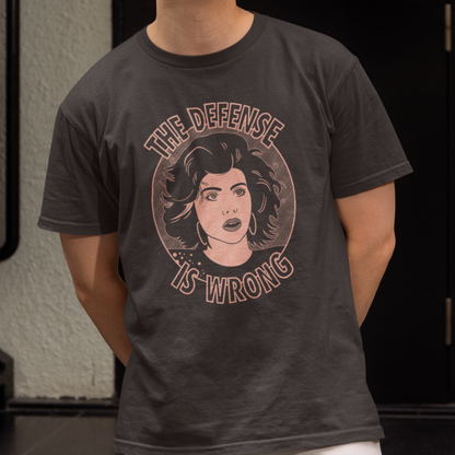 The Defense Is Wrong - Mona Lisa Vito, My Cousin Vinny - Unisex T-Shirt
