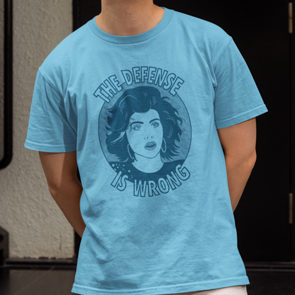 The Defense Is Wrong - Mona Lisa Vito, My Cousin Vinny - Unisex T-Shirt