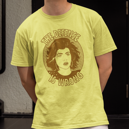 The Defense Is Wrong - Mona Lisa Vito, My Cousin Vinny - Unisex T-Shirt