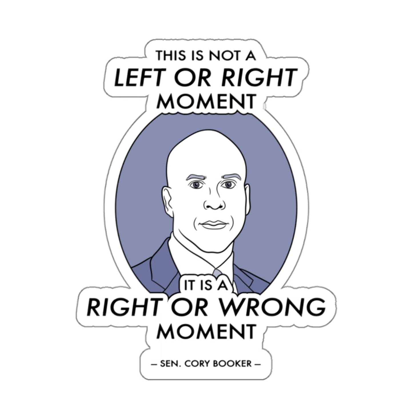 Right or Wrong Moment - Cory Booker - Sticker