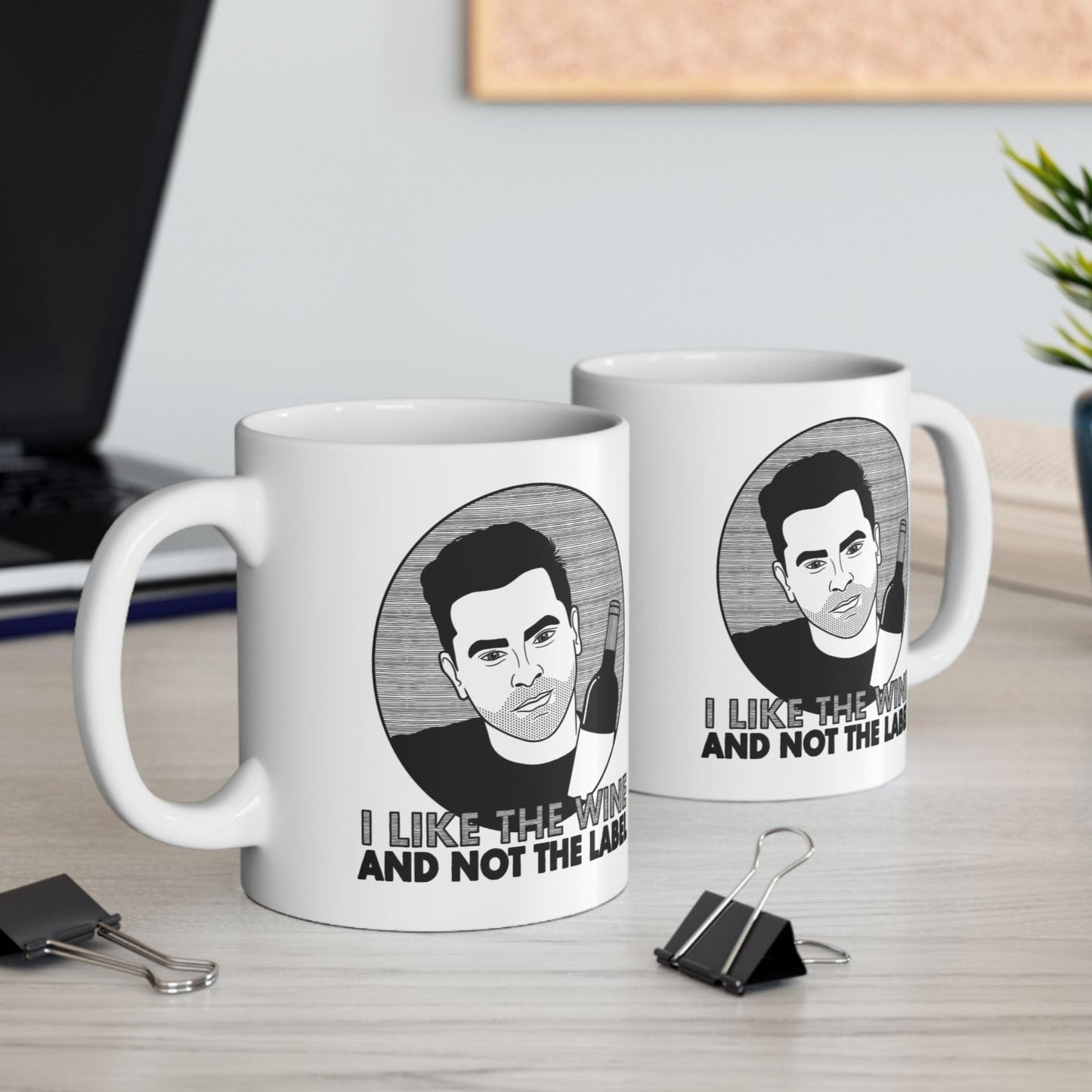 I Like The Wine And Not The Label - David Rose, Schitt's Creek - Mug