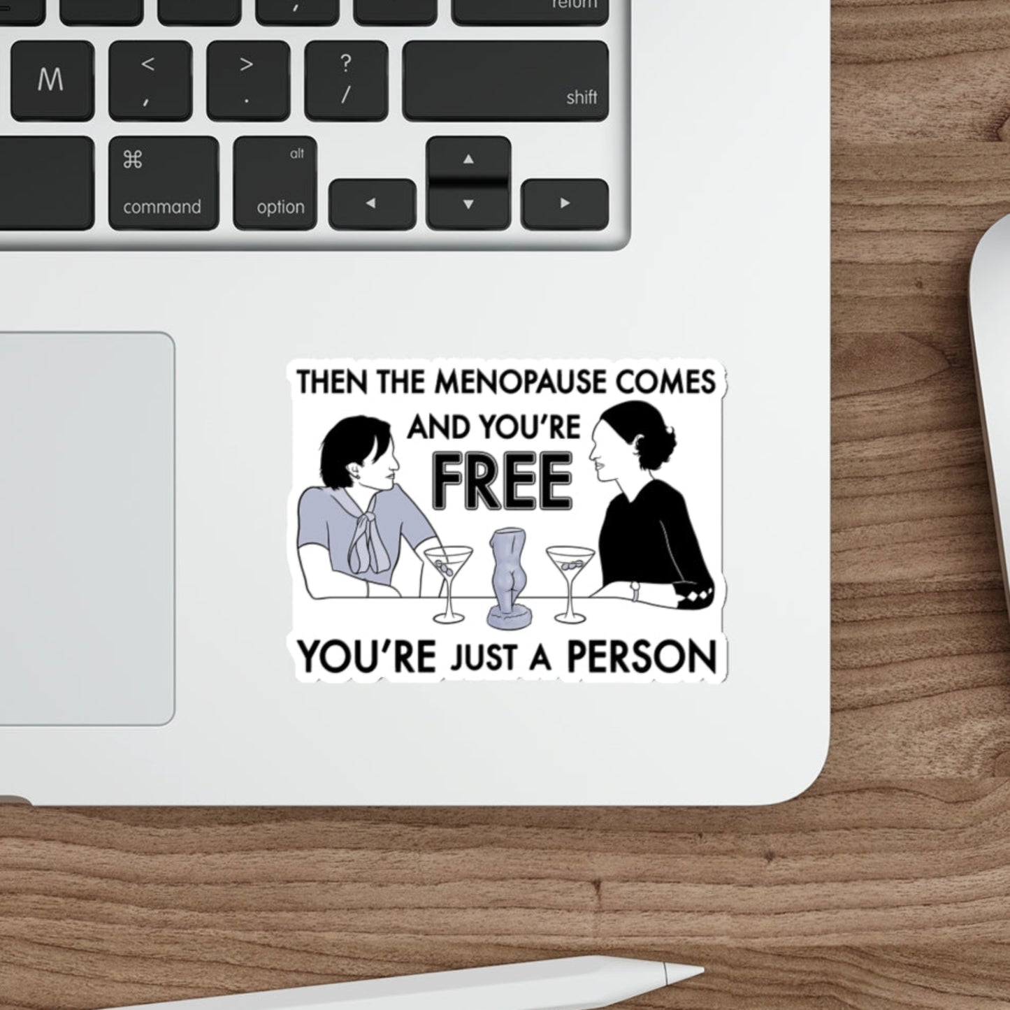 Menopause - Belinda, Fleabag - Sticker