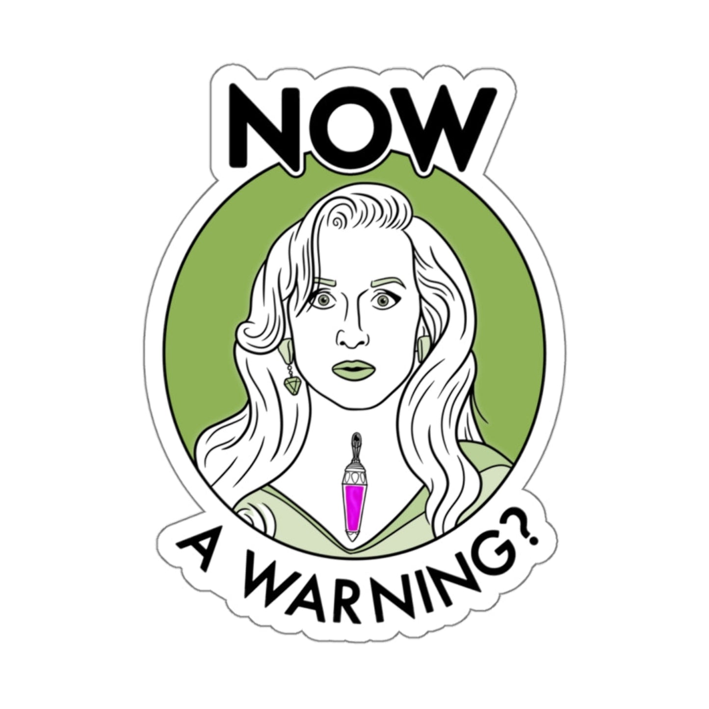 NOW A Warning? - Madeline Ashton, Death Becomes Her - Sticker