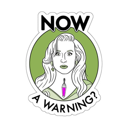 NOW A Warning? - Madeline Ashton, Death Becomes Her - Sticker