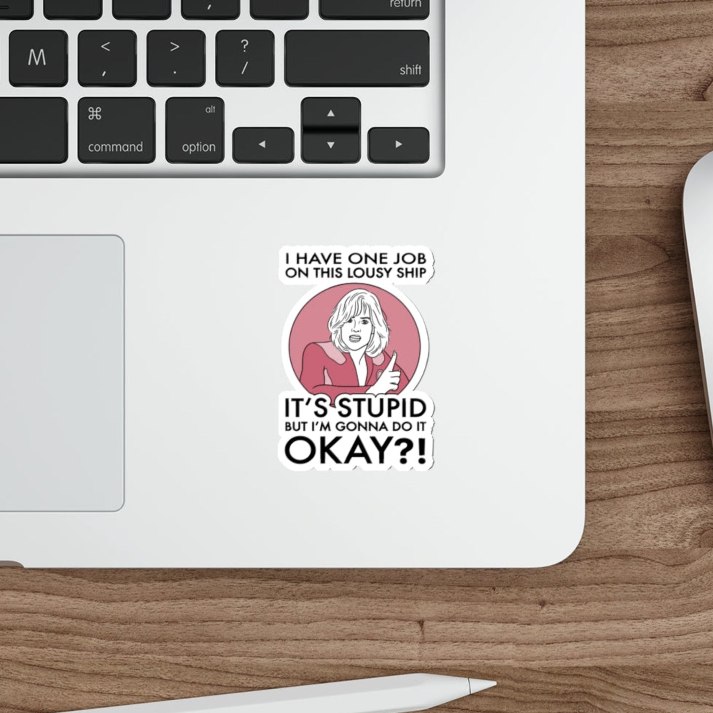 It's Stupid But I'm Gonna Do It - Gwen DeMarco, Galaxy Quest - Sticker