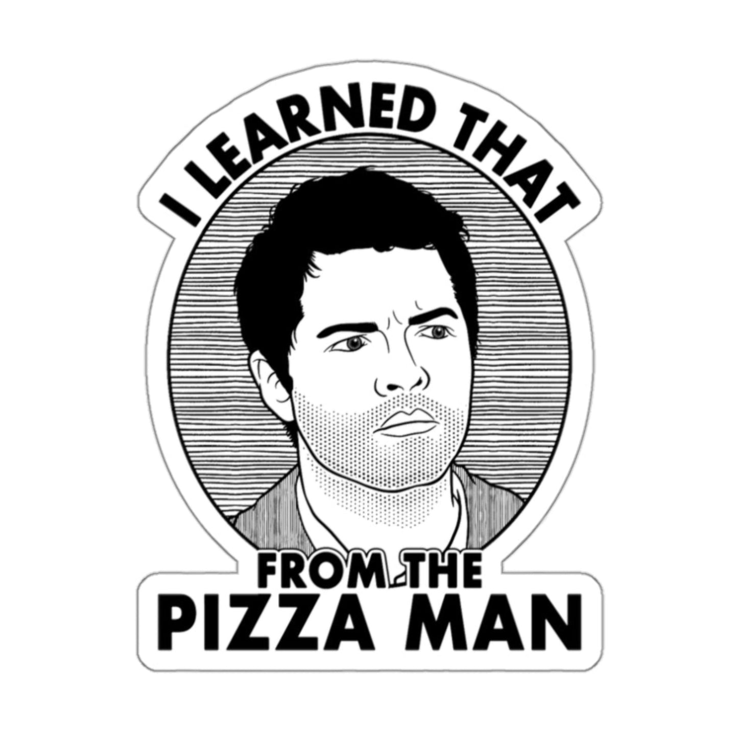 I Learned That From The Pizza Man - Castiel, Supernatural - Sticker