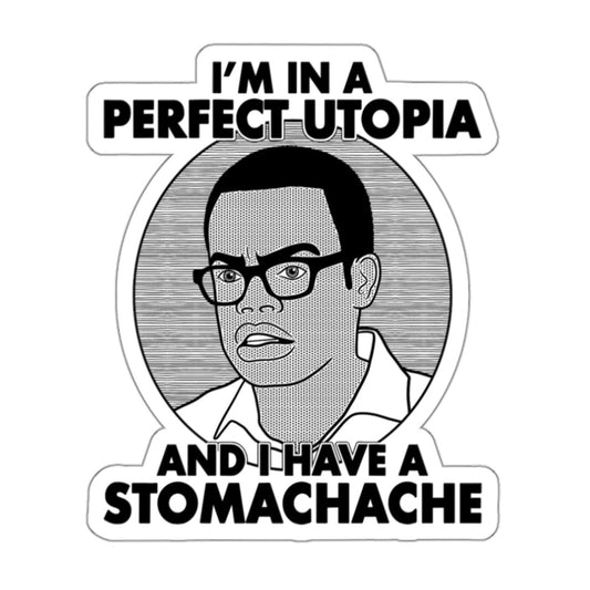 I Have A Stomachache Chidi Anagonye The Good Place William Jackson Harper Sticker